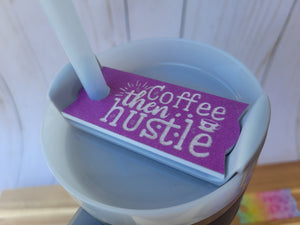 Coffee Then Hustle Stanley Tumbler Straw Cup Topper Pink and White