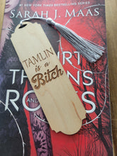 Load image into Gallery viewer, Tamlin is a Bitch Wood Bookmark