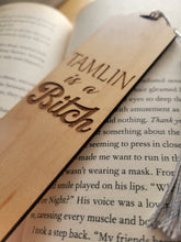 Load image into Gallery viewer, Tamlin is a Bitch Wood Bookmark