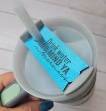 Load image into Gallery viewer, Stanley Tumbler Straw Cup Topper Drink Your Water Blue Glitter