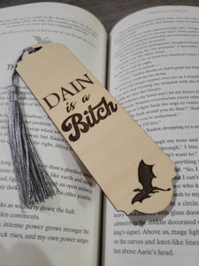 Dain Aetos is a Bitch Wood Bookmark