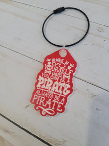 Always Be A Pirate tumbler tag - water bottle tag - bag tag