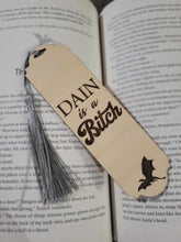 Load image into Gallery viewer, Dain Aetos is a Bitch Wood Bookmark
