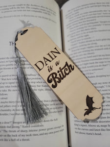 Dain Aetos is a Bitch Wood Bookmark