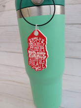 Load image into Gallery viewer, Always Be A Pirate tumbler tag - water bottle tag - bag tag